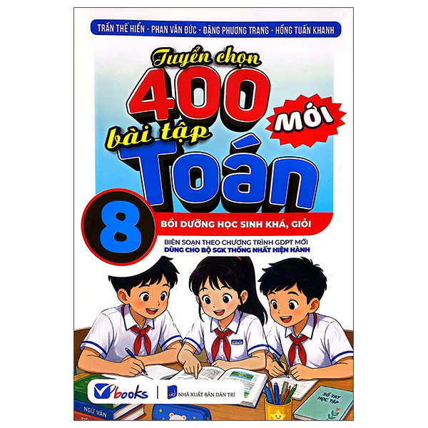 Tuyển Chọn 400 Bài Tập Toán 8 - Bồi Dưỡng Học Sinh Khá, Giỏi