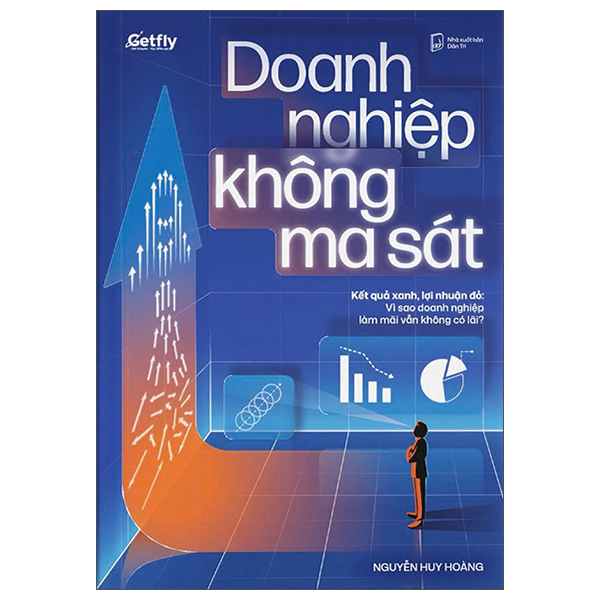 Doanh Nghiệp Không Ma Sát - Kết Quả Xanh, Lợi Nhuận Đỏ - Vì Sao Doanh Nghiệp Làm Mãi Vẫn Không Có Lãi?