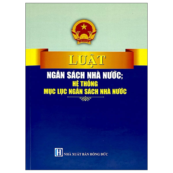 Sách Luật Ngân Sách Nhà Nước; Hệ Thống Mục Lục Ngân Sách Nhà Nướ - Ngân Hồ