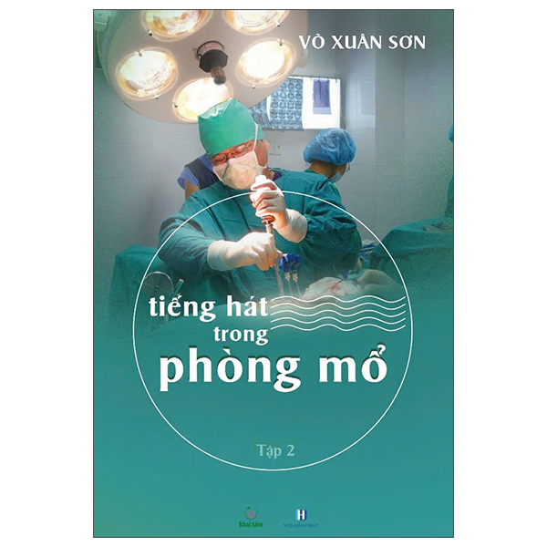 Sách Tiếng Hát Trong Phòng Mổ - Tập 2 - Đức Phong