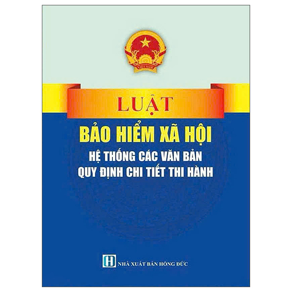 Sách Luật Bảo Hiểm Xã Hội - Hệ Thống Các Văn Bản Quy Định Chi Ti� - Quốc Bảo