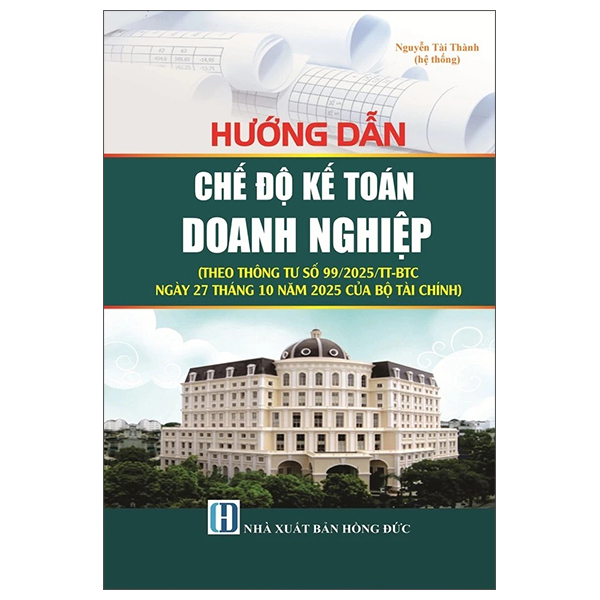 Sách Hướng Dẫn Chế Độ Kế Toán Doanh Nghiệp - Nguyễn Tài Thành