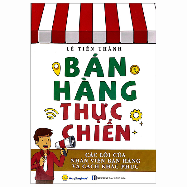 Sách Bán Hàng Thực Chiến - Các Lỗi Của Nhân Viên Bán Hàng Và Cách Kh� - Lê Chi