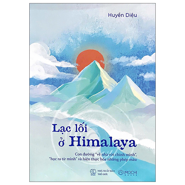 Sách Lạc Lối Ở Himalaya - Con Đường "Về Nhà Với Chính Mình", "Học R - Minh Đường