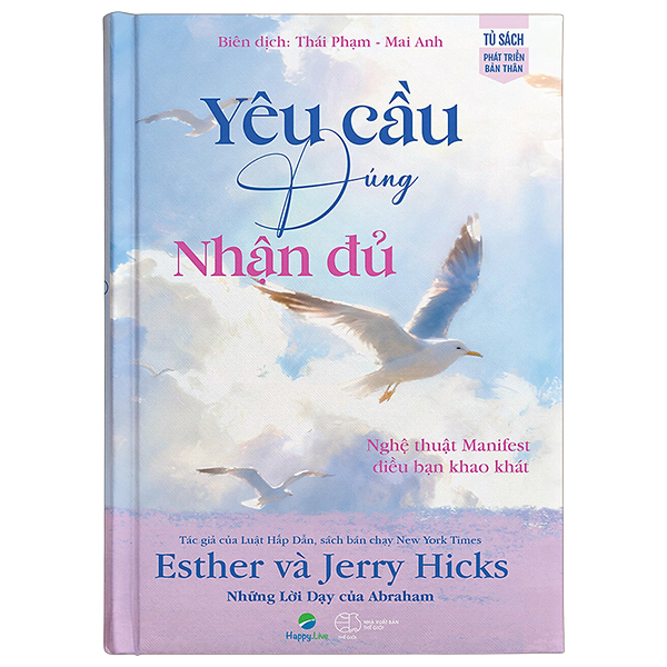 Yêu Cầu Đúng Nhận Đủ - Nghê Thuật Manifest Điều Bạn Khao Khát