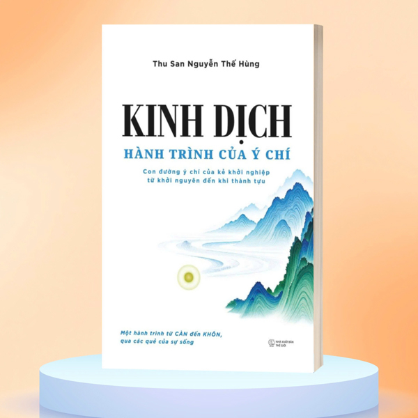 Sách Kinh Dịch - Hành Trình Của Ý Chí - Con Đường Ý Chí Của Kẻ Khở - Chì