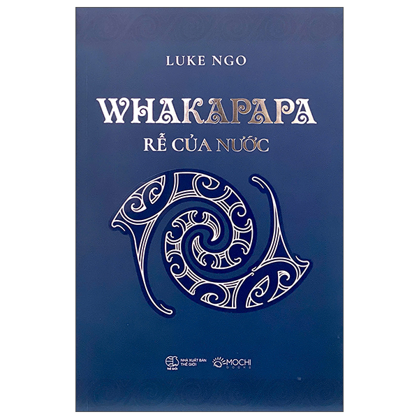 Sách Whakapapa - Rễ Của Nước - Bìa Cứng - Luke Ngo
