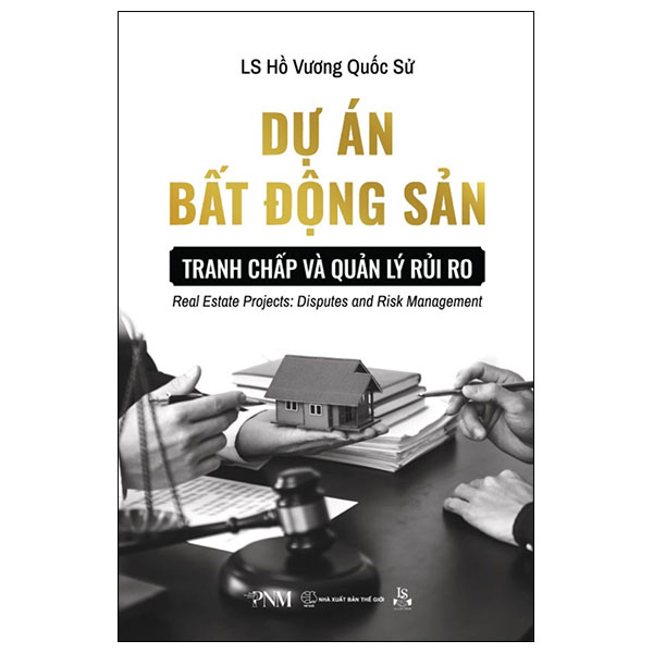 Dự Án Bất Động Sản - Tranh Chấp Và Quản Lý Rủi Ro