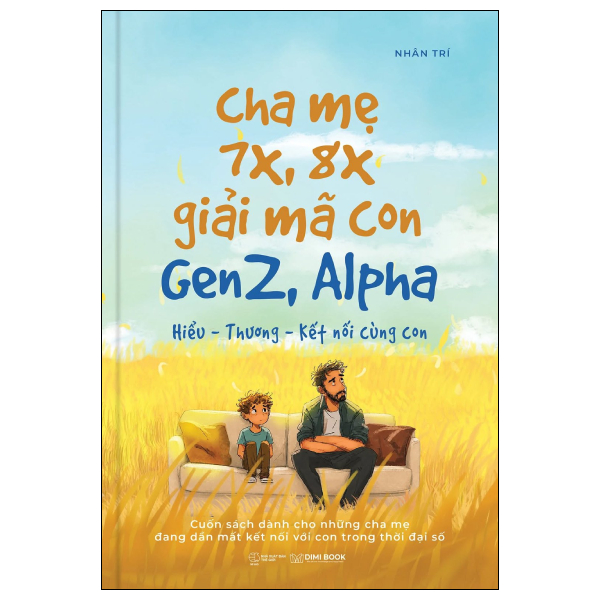 Cha Mẹ 7x, 8x Giải Mã Con GenZ, Alpha - Hiểu-Thương-Kết Nối Cùng Con