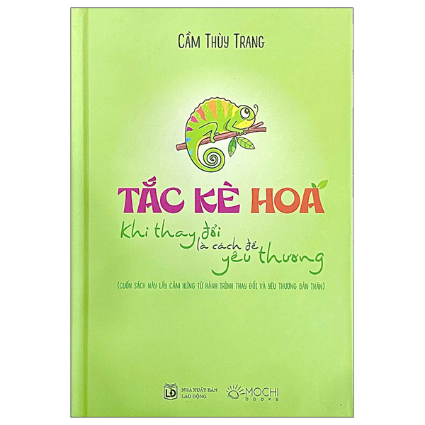 Sách Tắc Kè Hoa - Khi Thay Đổi Là Cách Để Yêu Thương - Bìa Cứng - Thùy Trang