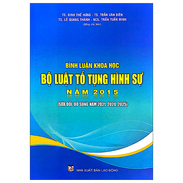 Sách Bình Luận Khoa Học - Bộ Luật Tố Tụng Hình Sự Năm 2025 (Sửa Đ� - Khoa Lê