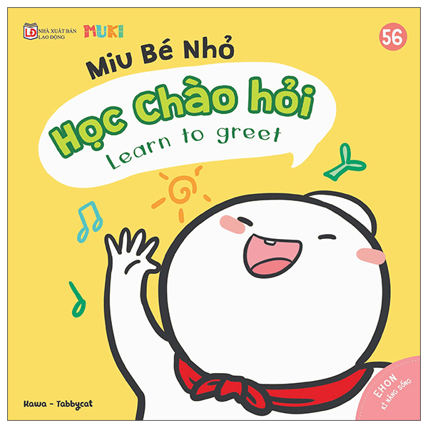 Sách Ehon Kĩ Năng Sống - Miu Bé Nhỏ - Tập 56 - Học Chào Hỏi - Chao