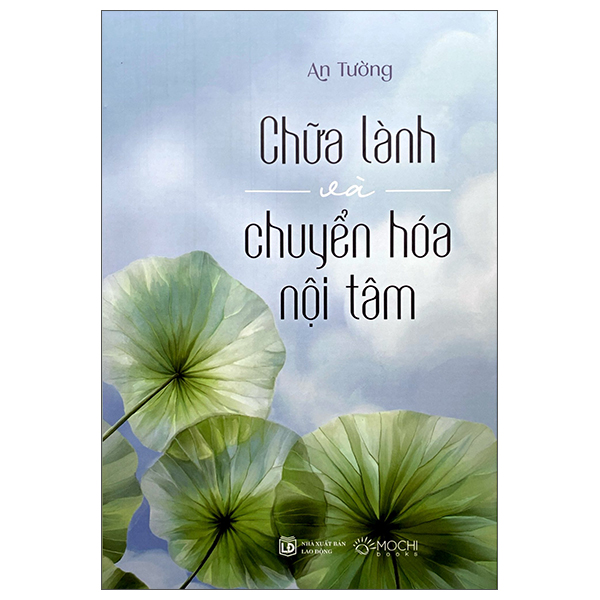 Sách Chữa Lành Và Chuyển Hóa Nội Tâm - Tâm An
