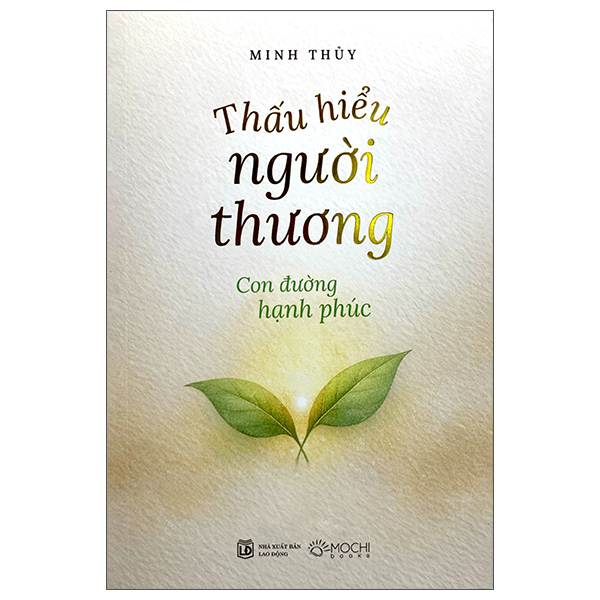 Sách Thấu Hiểu Người Thương - Con Đường Hạnh Phúc - Minh Hạnh
