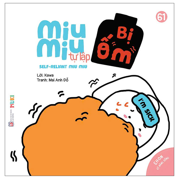 Sách Ehon Kĩ Năng Sống - Tập 61 - Miu Miu Tự Lập - Bị Ốm Tập (Dành Ch - Mai Anh