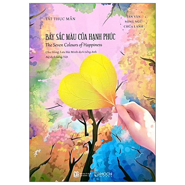 Tản Văn Song Ngữ Chữa Lành - Bảy Sắc Màu Của Hạnh Phúc - The Seven Colours Of Happiness