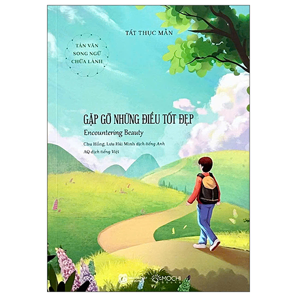 Tản Văn Song Ngữ Chữa Lành - Gặp Gỡ Những Điều Tốt Đẹp - Encountering Beauty