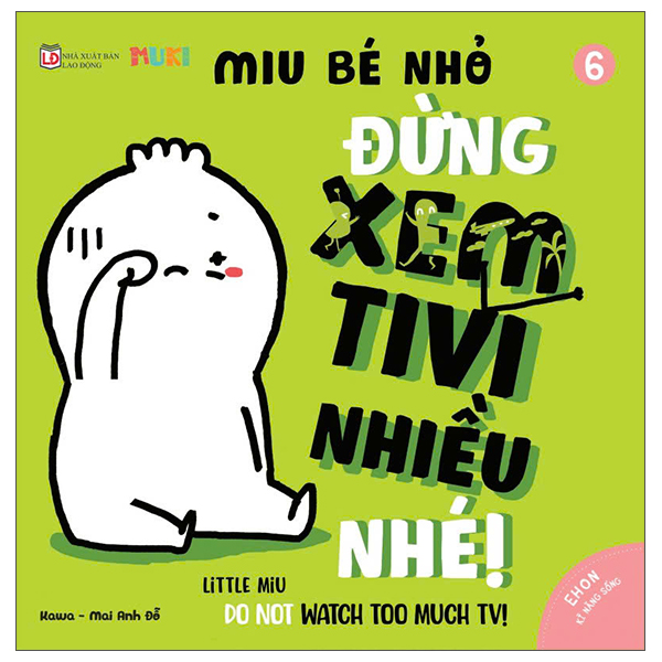 Ehon Kĩ Năng Sống - Miu Bé Nhỏ - Tập 6 - Đừng Xem Tivi Nhiều Nhé (Tái Bản 2026)