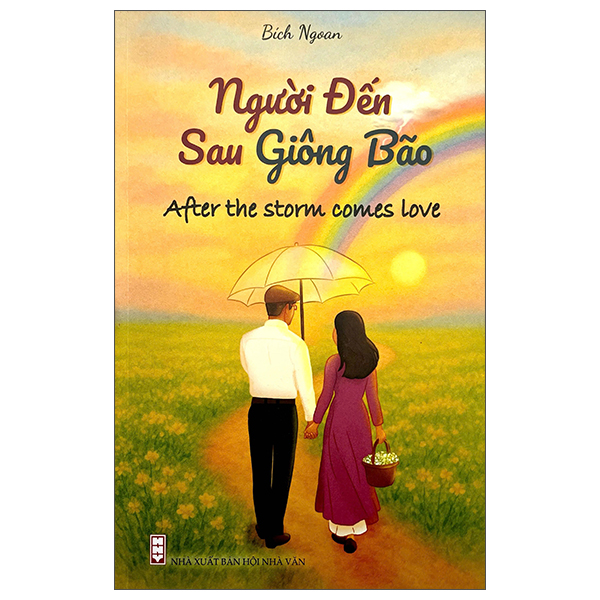 Sách Người Đến Sau Giông Bão - After The Storm Comes Love - Ngoa
