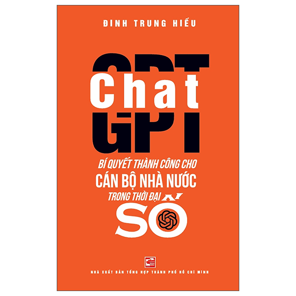 Sách ChatGPT - Bí Quyết Thành Công Cho Cán Bộ Nhà Nước Trong Thời Đại - t.hờ