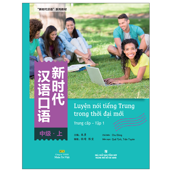 Sách Luyện Nói Tiếng Trung Trong Thời Đại Mới - Trung Cấp - Tập 1 - Chì