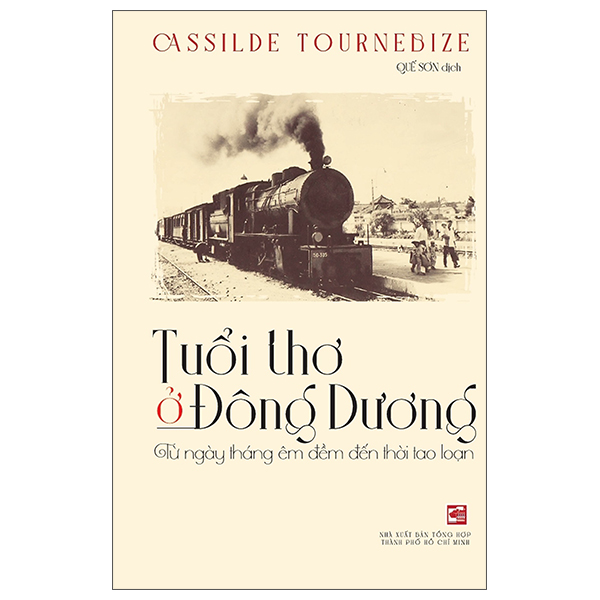 Sách Tuổi Thơ Ở Đông Dương - Từ Ngày Tháng Êm Đềm Đến Thời Tao L - Do