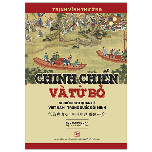 Sách Chinh Chiến Và Từ Bỏ - Nghiên Cứu Quan Hệ Việt Nam-Trung Quốc Đ� - Trịnh Vĩnh Thường