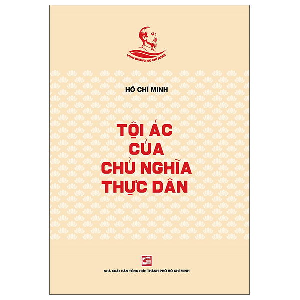 Tủ Sách Vinh Quang Hồ Chí Minh - Tội Ác Của Chủ Nghĩa Thực Dân