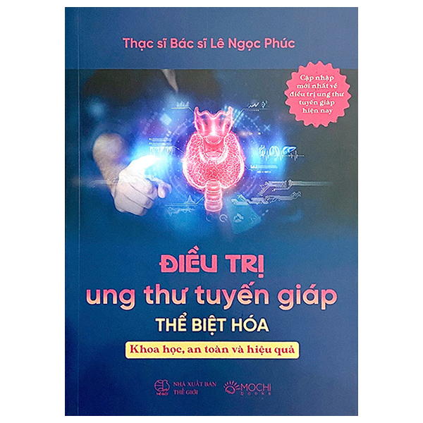 Sách Điều Trị Ung Thư Tuyến Giáp Thể Biệt Hóa - Khoa Học, An Toàn Và - Khoa Lê