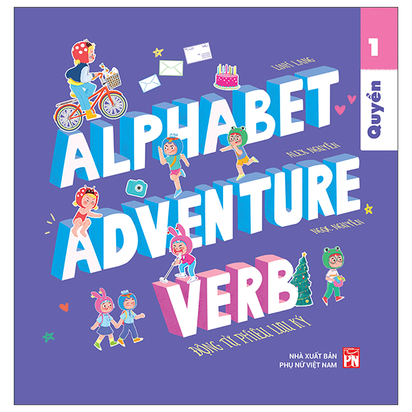Alphabet Adventure - Quyển 1 - Verb - Động Từ Phiêu Lưu Ký