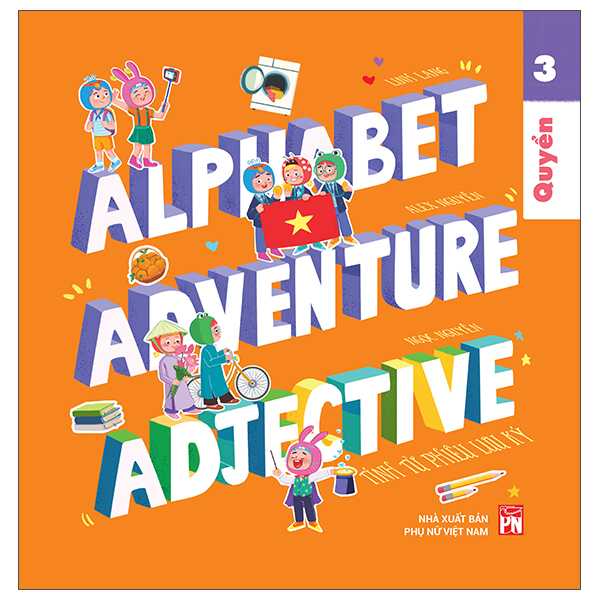 Alphabet Adventure - Quyển 3 - Adjective - Tính Từ Phiêu Lưu Ký