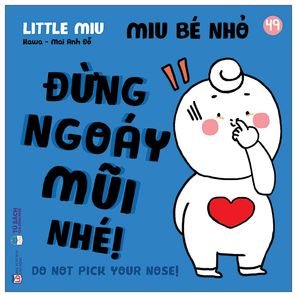 Ehon Kĩ Năng Sống - Miu Bé Nhỏ - Tập 49 - Đừng Ngoáy Mũi Nhé!
