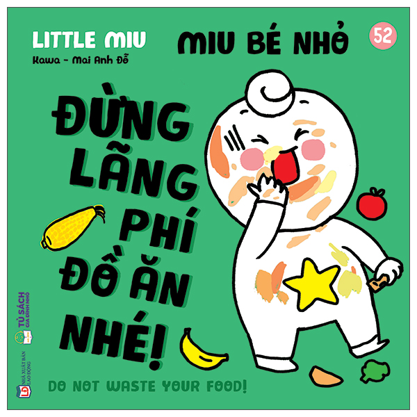 Sách Ehon Kĩ Năng Sống - Miu Bé Nhỏ - Tập 52 - Đừng Lãng Phí Đồ Ăn N - Mai Anh