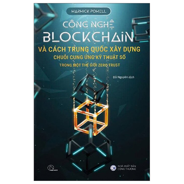 Sách Công Nghệ Blockchain Và Cách Trung Quốc Xây Dựng Chuỗi Cung Ứng K� - Công Thương