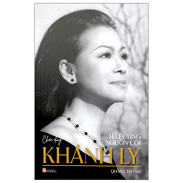 Sách Hát Cùng Nguồn Cội - Chân Dung Khánh Ly - Chân Vĩ