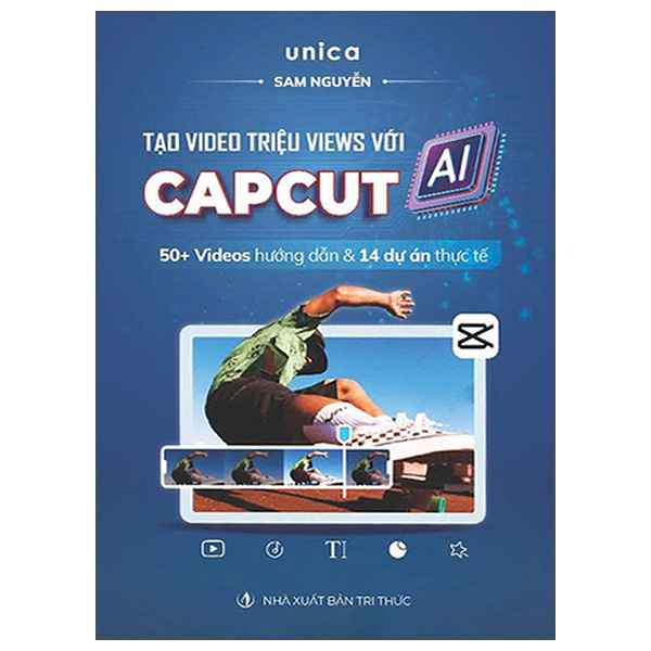 Sách Tạo Video Triệu Views Với Capcut AI - Sam