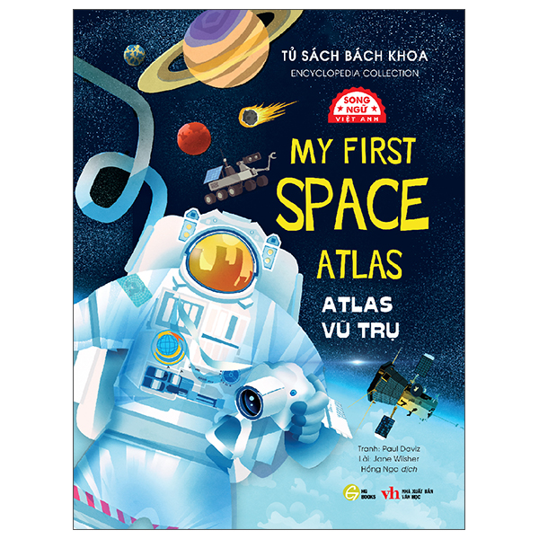 Sách Tủ Sách Bách Khoa - Encyclopedia Collection - Atlas Vũ Trụ - My First Spac - Khoa Vũ