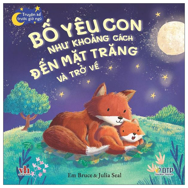 Truyện Kể Trước Giờ Ngủ - Bố Yêu Con Như Khoảng Cách Đến Mặt Trăng Và Trở Về