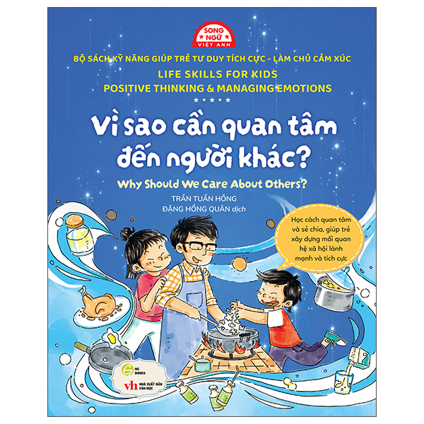 Sách Kỹ Năng Giúp Trẻ Tư Duy Tích Cực-Làm Chủ Cảm Xúc - Vì Sao Cần Quan Tâm Đến Người Khác? - Why Should We Care About Others?