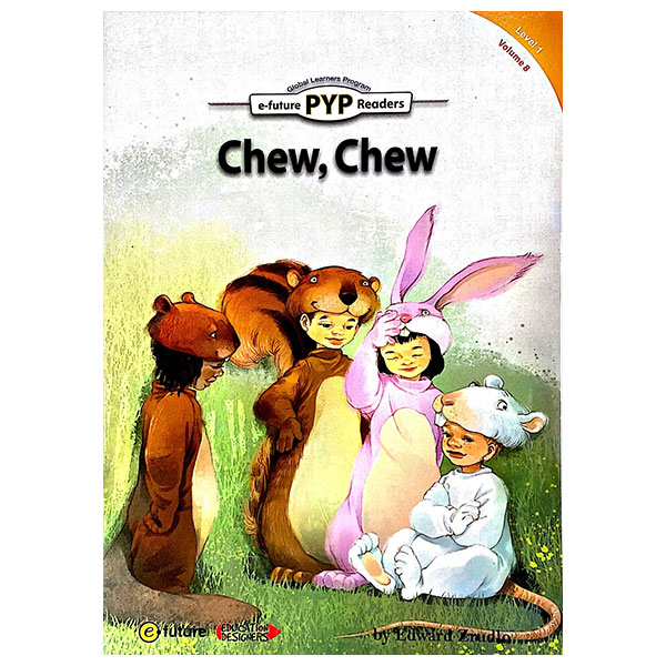 PYP Readers. 1-08/Chew, Chew