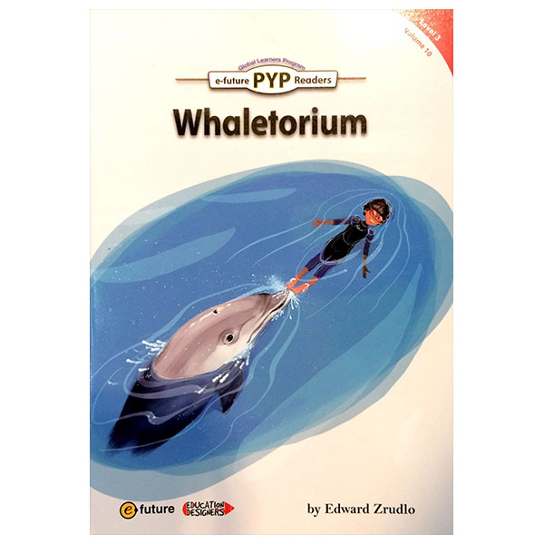 PYP Readers. 3-10/Whaletorium