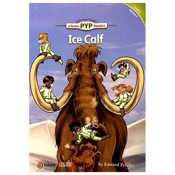 PYP Readers. 4-09/Ice Calf