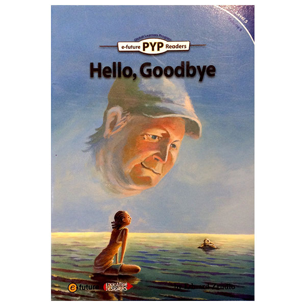 PYP Readers. 5-06/Hello, Goodbye