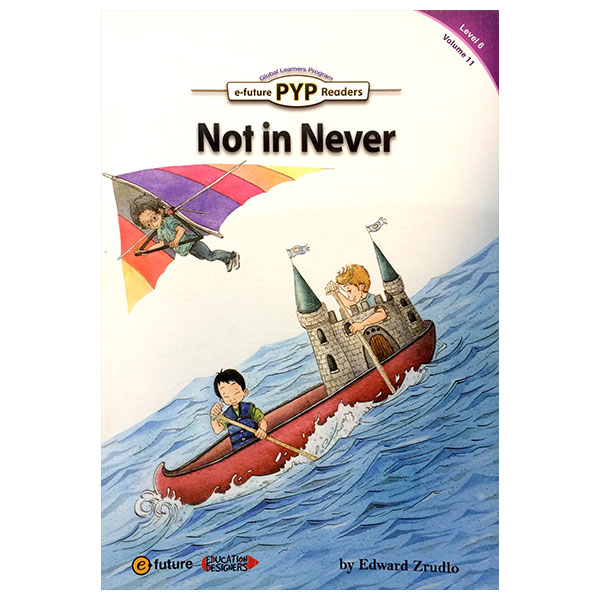PYP Readers. 6-11/Not in Never