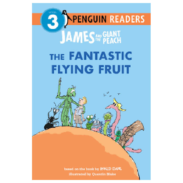 Penguin Young Readers - James and the Giant Peach - The Fantastic Flying Fruit