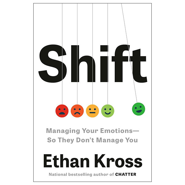 Shift - Managing Your Emotions - So They Don't Manage You