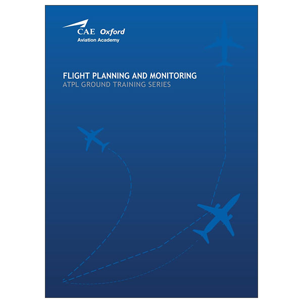 ATPL Book 7 Flight Planning And Monitoring - Oxford Aviation Academy ...