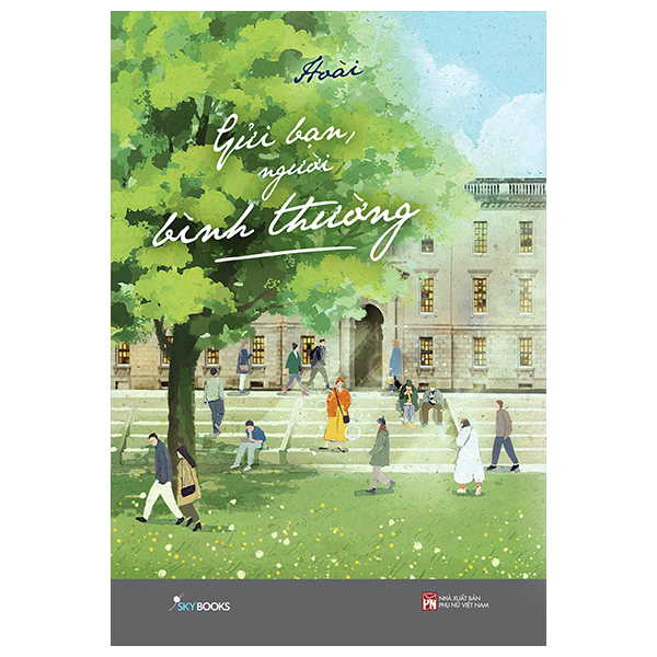 Sách Gửi Bạn, Người Bình Thường - Hoài Nam