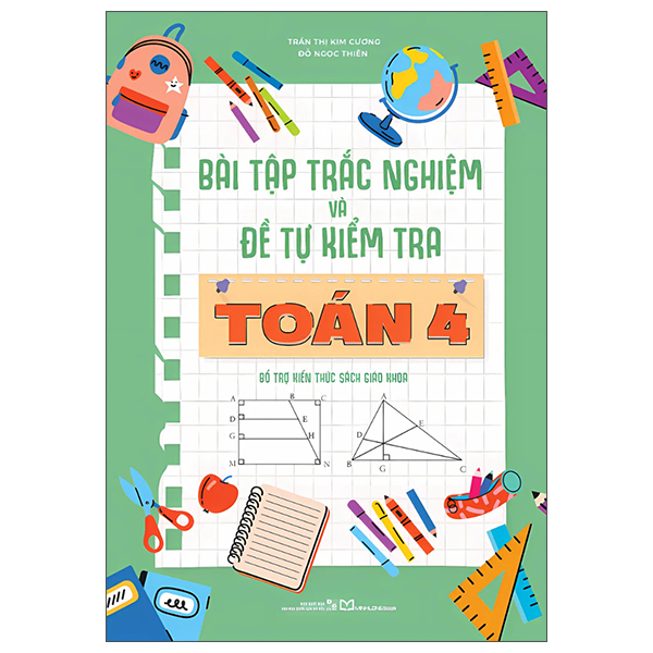 Sách Bài Tập Trắc Nghiệm Và Đề Tự Kiểm Tra Toán 4 - Bổ Trợ Kiến - Đỗ Ngọc Hà