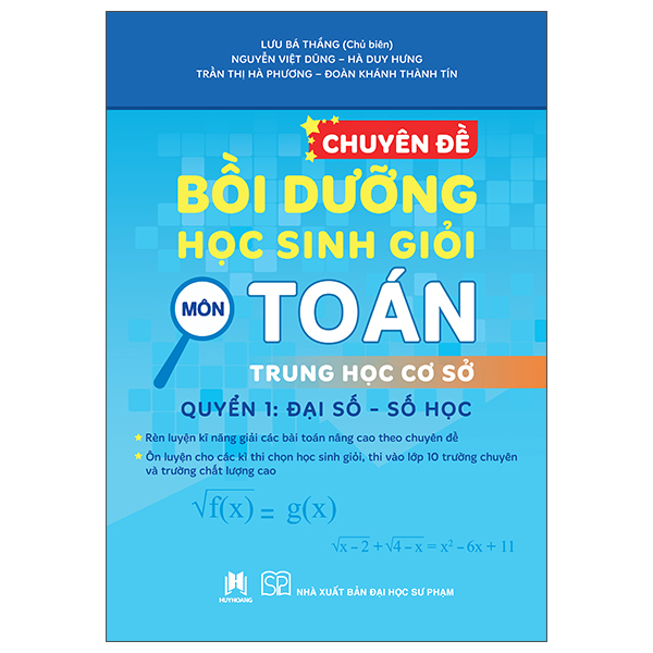 Sách Chuyên Đề Bồi Dưỡng Học Sinh Giỏi Môn Toán Trung Học Cơ Sở - - Đại Học Sư Phạm
